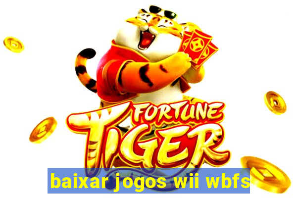 baixar jogos wii wbfs